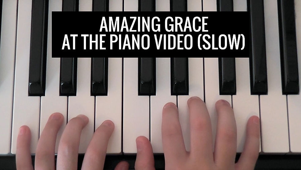 Amazing Grace BK 1 slow Video - At the Piano